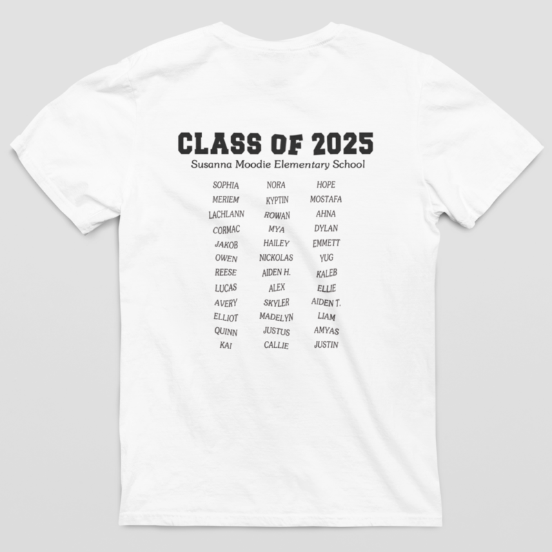 Susanna Moodie P.S. • ADULT UNISEX T-SHIRT • White GRADS 2025 with NAMES